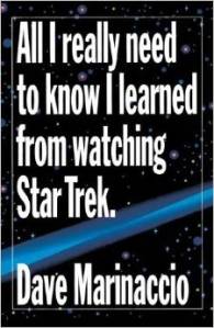 All I Really Need to Know I Learned From Watching Star Trek