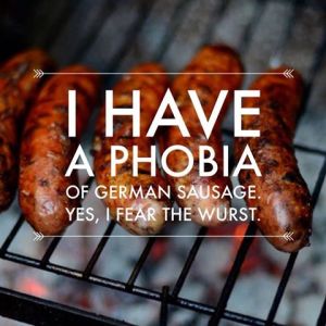 Fear the wurst
