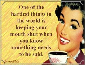 Wk 15 Keeping your mouth closed